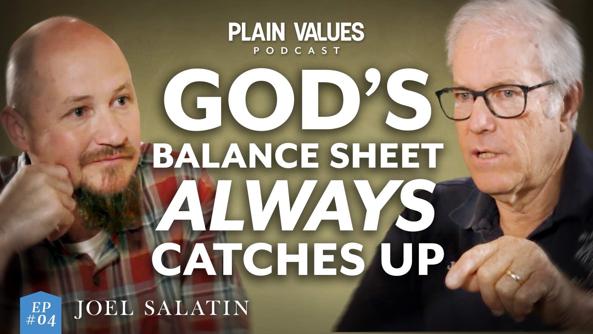 The Plain Values Podcast EP #04 – Joel Salatin on just about everything