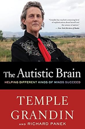 The Autistic Brain by Temple Grandin