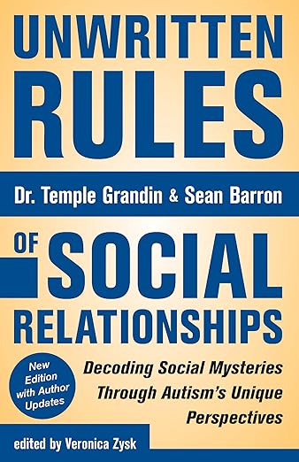Unwritten Rules of Social Relationships by Temple Grandin