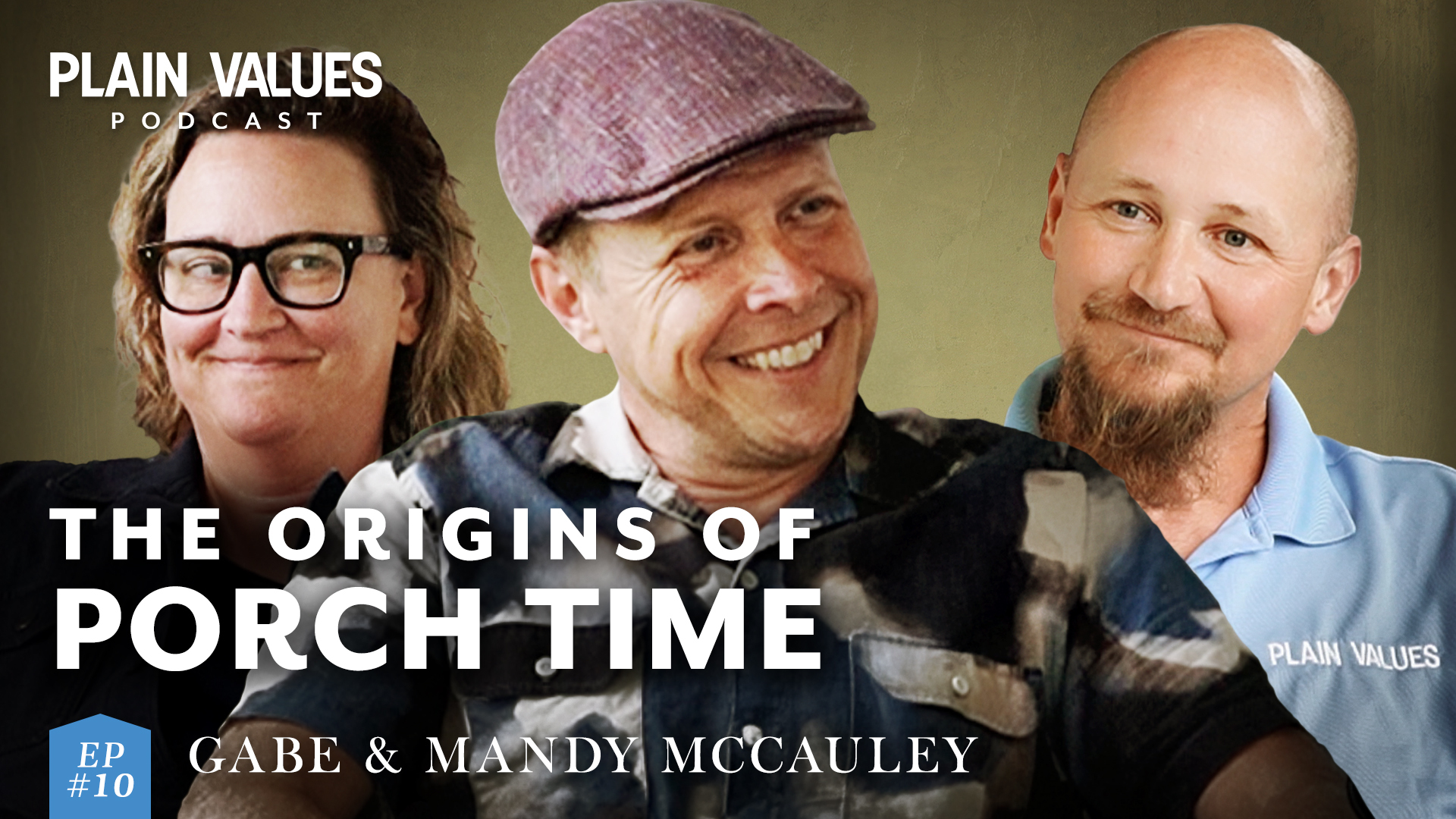 The Plain Values Podcast EP #10 – Gabe and Mandy McCauley on Work, Play, and the Miracle of Children