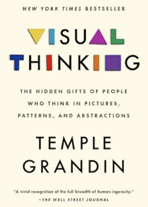 Visual Thinking by Temple Grandin