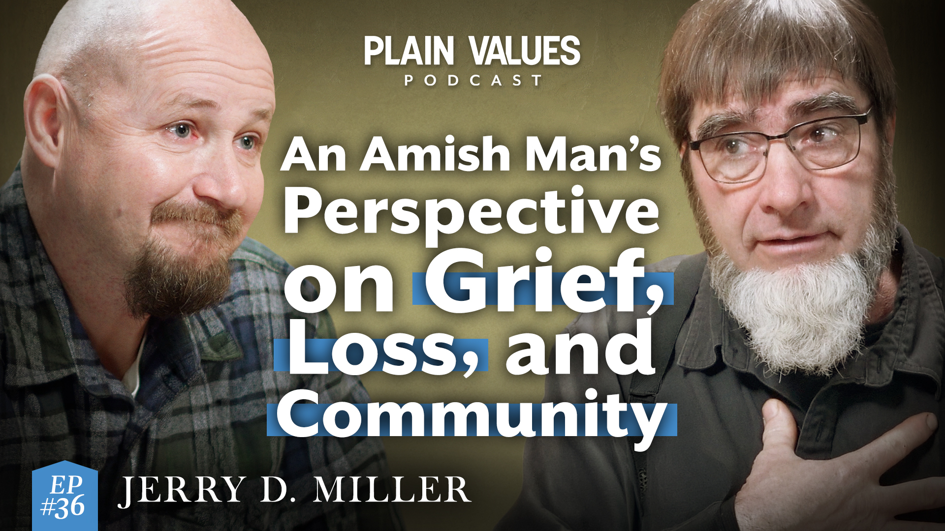 The Plain Values Podcast EP #36 – Jerry D. Miller: Getting Through the Hardest Days on the Homestead
