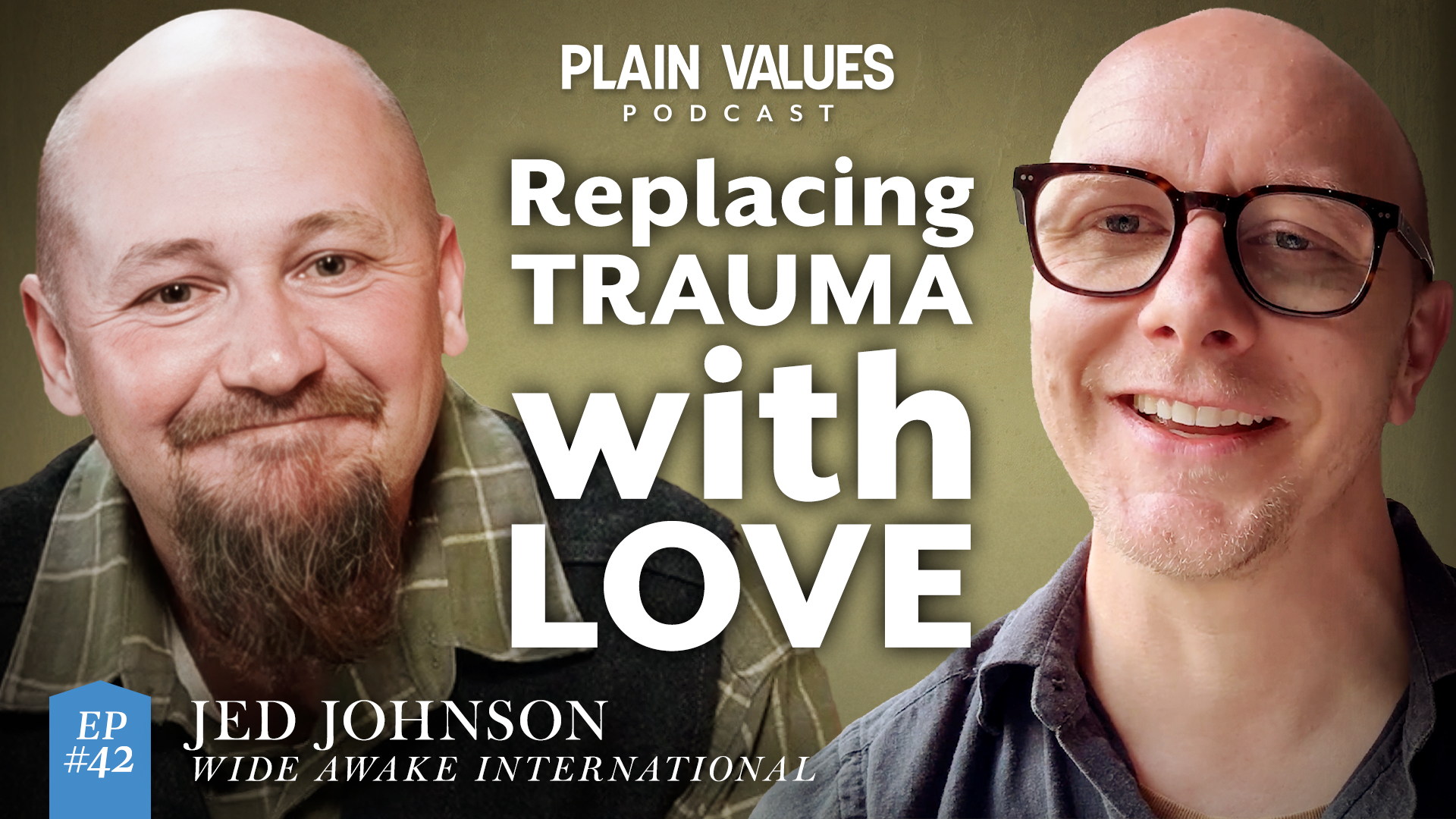 The Plain Values Podcast EP #42 – From Foster Care to Ukraine, One Yes at a Time