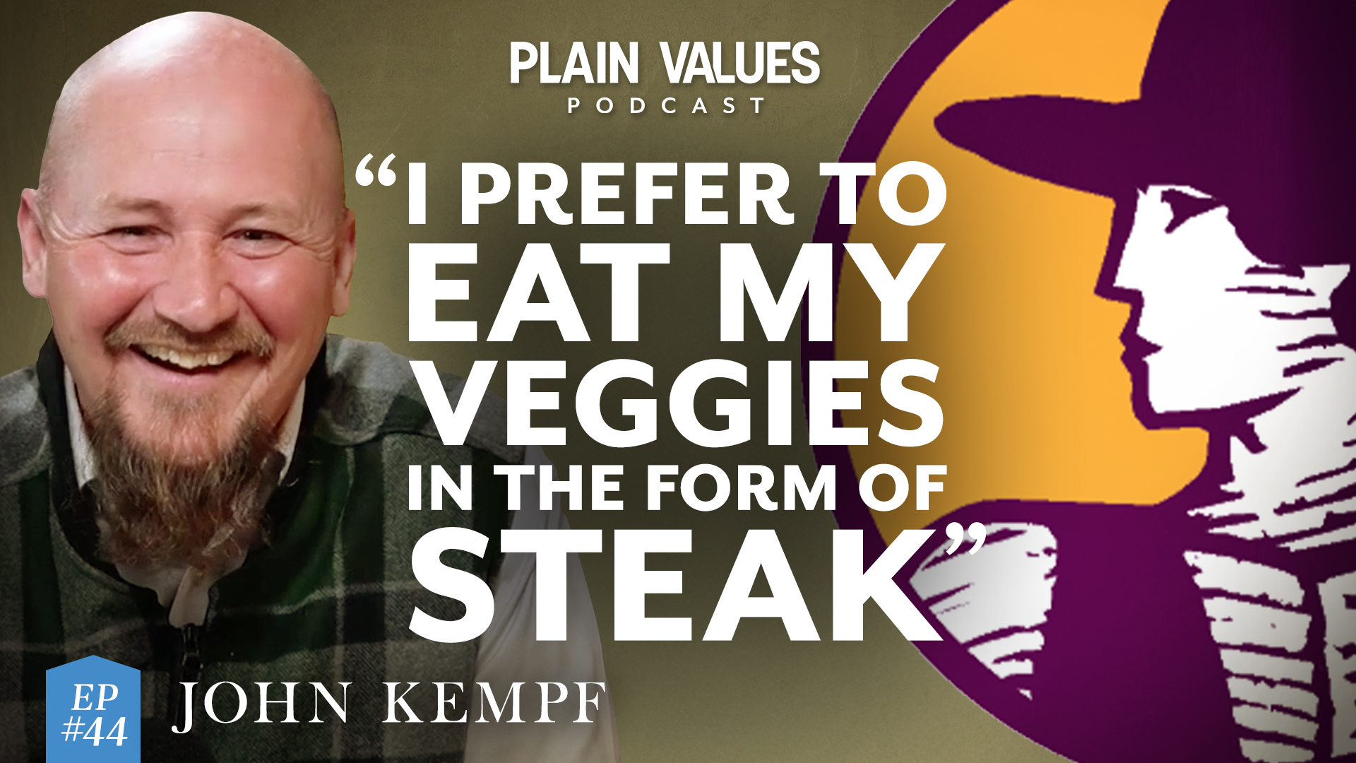The Plain Values Podcast EP #44 – Regenerative Agriculture, Plant Immunity, and Faithful Stewardship