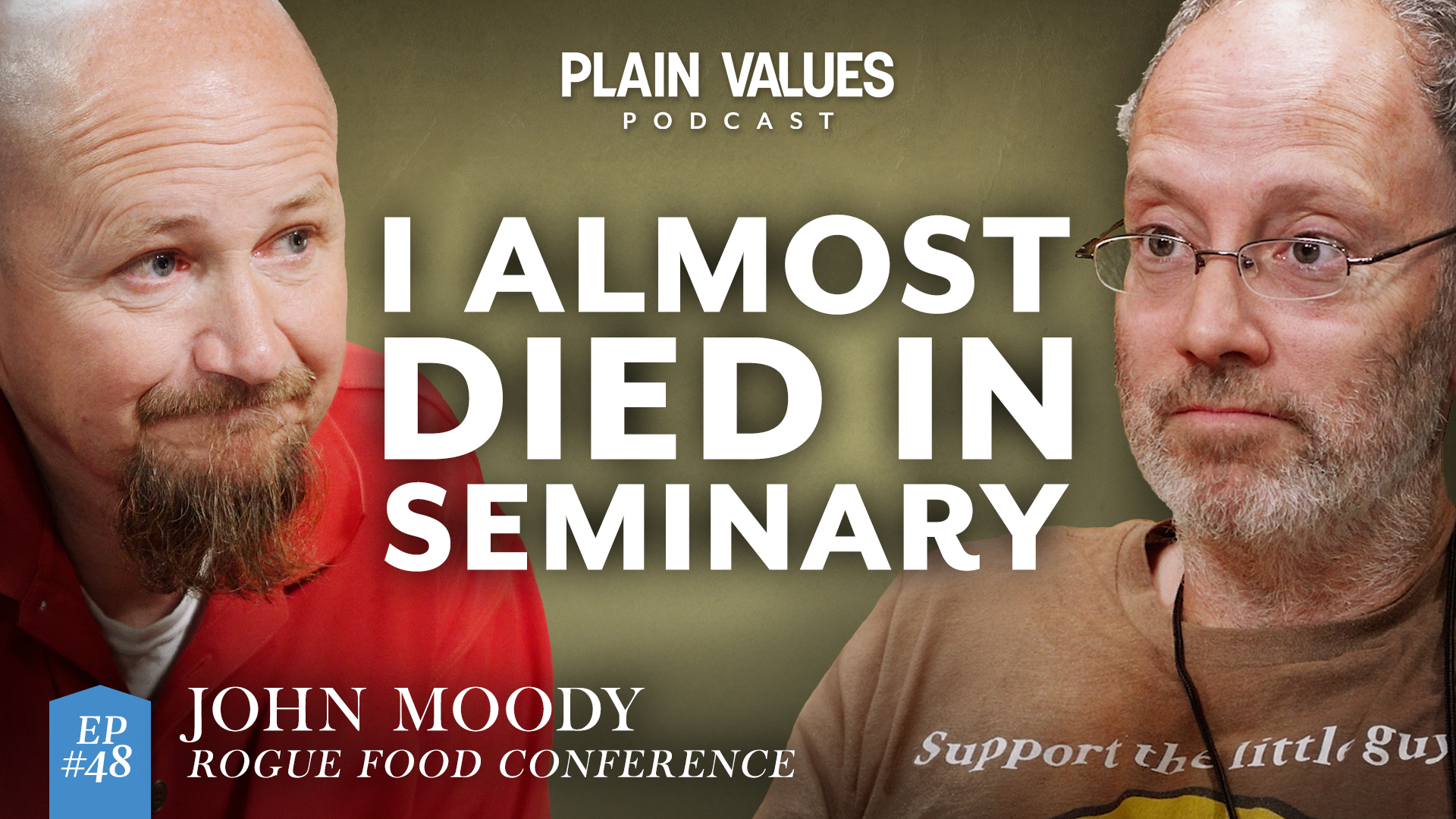 The Plain Values Podcast EP #48 – John Moody on Faith, Food Freedom, and Standing Against Governmental Overreach