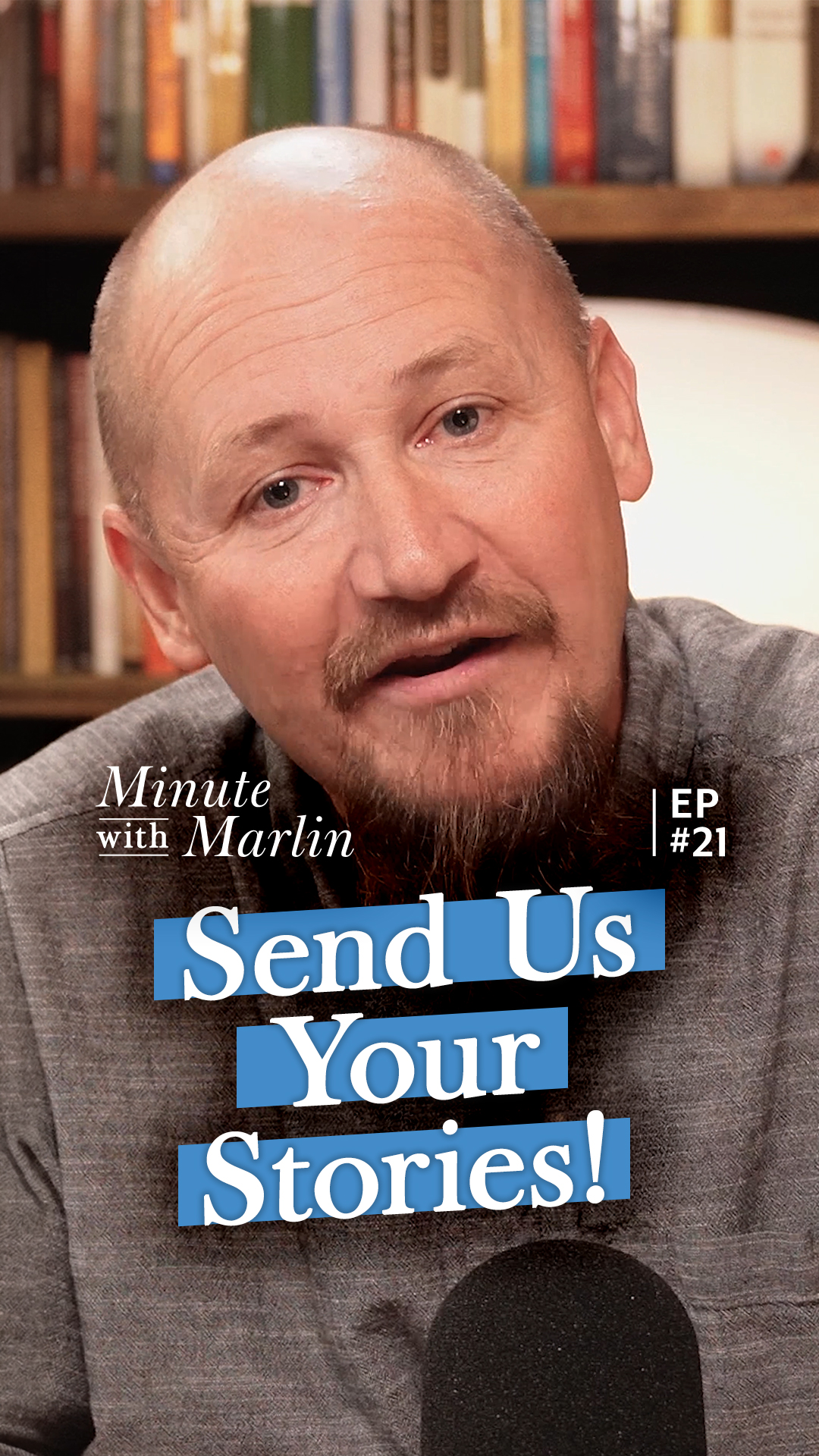 Minute with Marlin EP #21 – Tell Me Your Story
