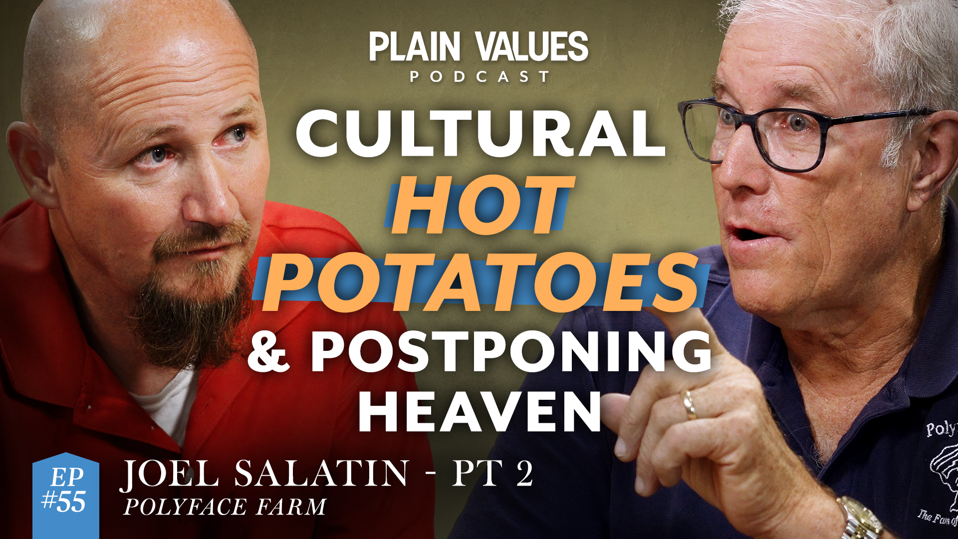 The Plain Values Podcast EP #55 – Joel Salatin on the World’s Narrative Vs. God’s Reality