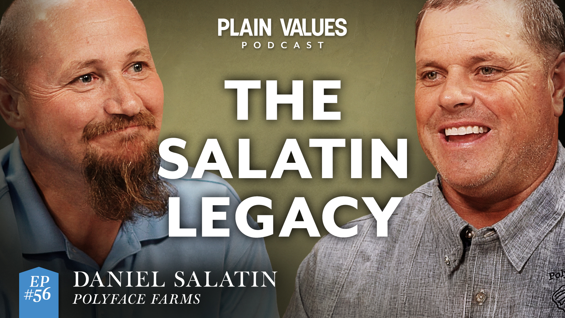 The Plain Values Podcast EP #56 – Daniel Salatin on His Dad, Farming, & AI VS. Talking Story