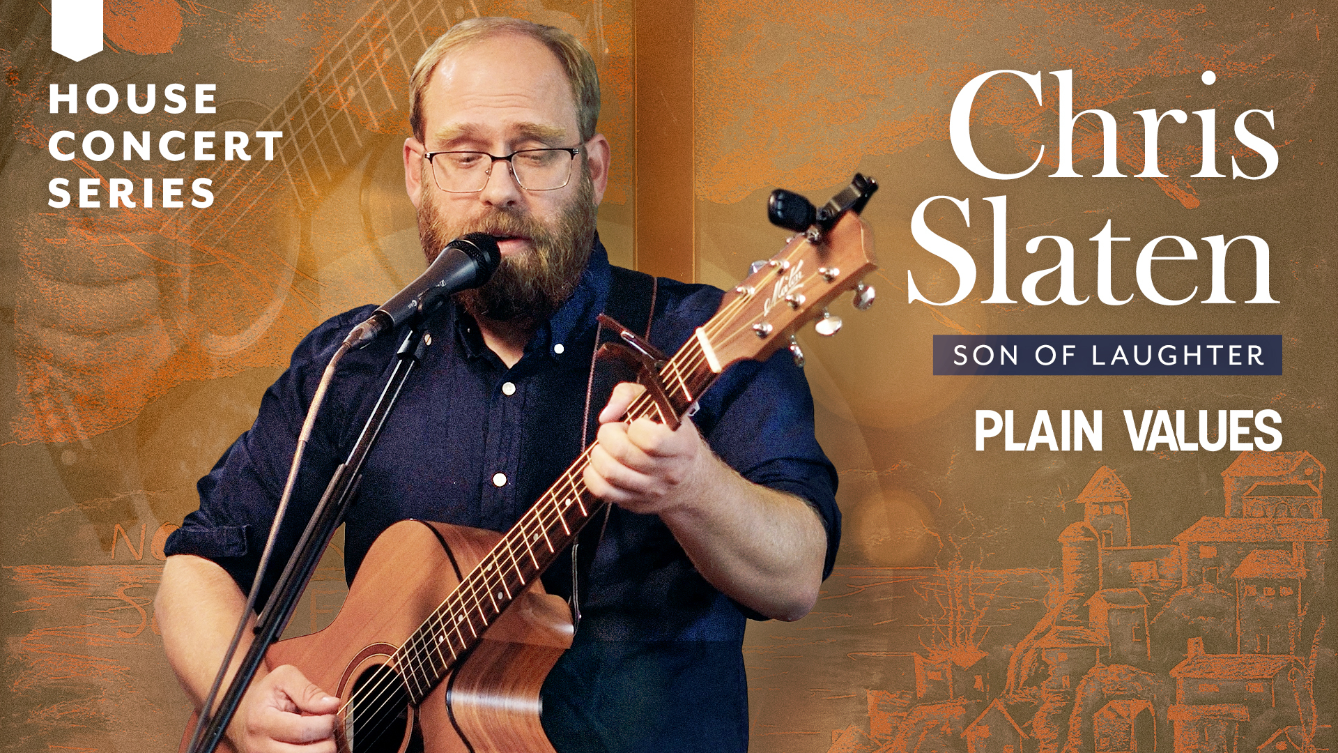 House Concert Series: Chris Slaten (Son of Laughter) | Plain Values